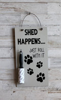 Shed Happens Just Roll With It – Funny Pet Lover Wall Hanger with Lint Roller