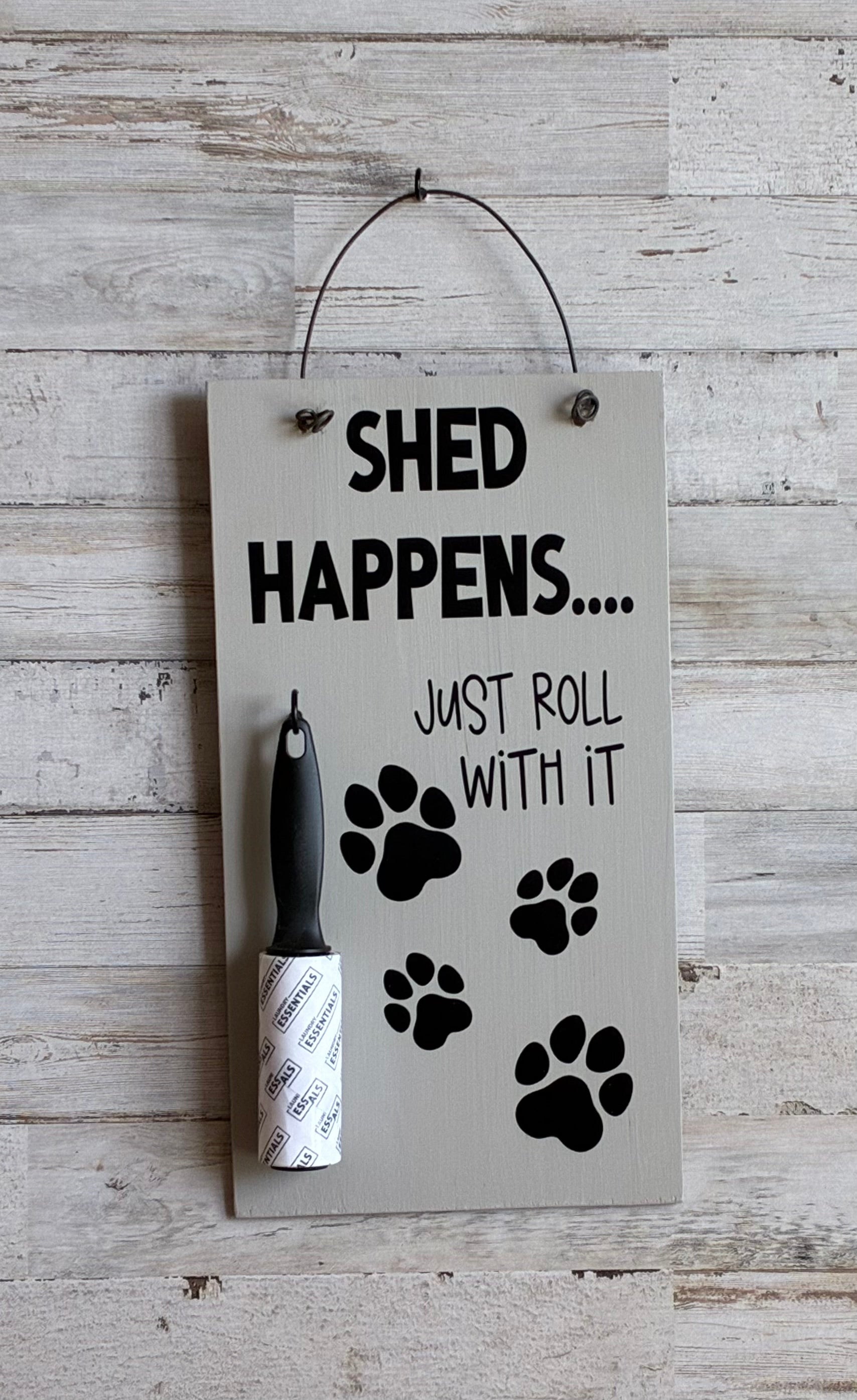 Shed Happens Just Roll With It – Funny Pet Lover Wall Hanger with Lint Roller
